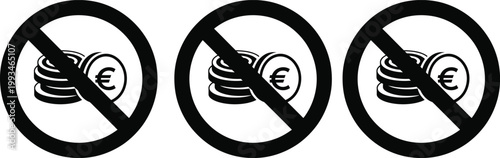Prohibition symbols indicating no financial transactions or cash handling allowed.