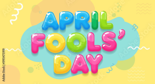 April Fools Day Colorful Text Balloons Fun Holiday Celebration