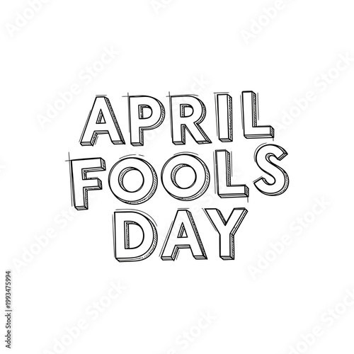April Fools Day Hand Drawn Text - Funny Holiday Celebration