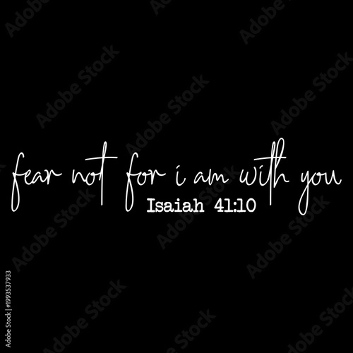 Fear Not Trendy Christian PNG, Isaiah