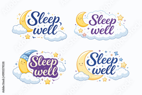 Set of four Sleep Well typography designs featuring cute smiling crescent moons, fluffy clouds, and twinkling stars in various script fonts. Flat vector illustration for nursery and bedtime decor.
