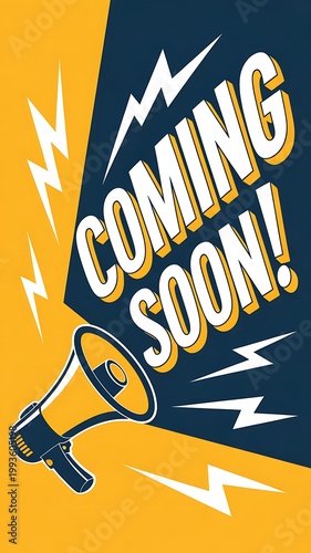 Coming soon announcement, megaphone notification, yellow and blue poster