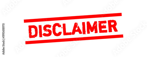 Disclaimer Stamp Label – Red Grunge Rubber Seal Badge for Legal Notice, Warning Message, Liability Statement and Informational Disclaimer Design