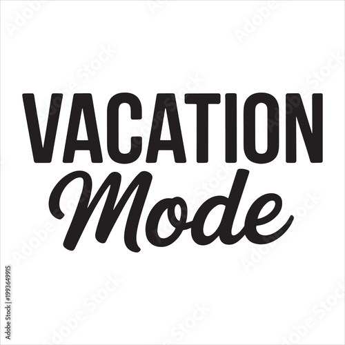 Summer Vacation Mode