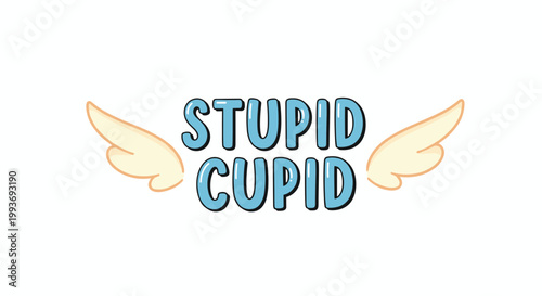 Playful blue text reading Stupid Cupid adorned with a pair of small cream-colored wings in a soft and cute cartoon illustration graphic style.