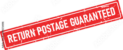 A vibrant red distressed rubber stamp featuring the important text Return Postage Guaranteed on a clean white surface