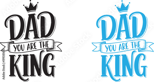 Dad the king stylish typography for father's day or appreciation