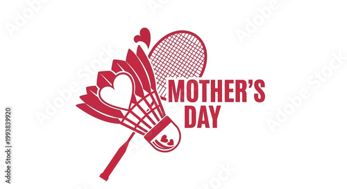 A red graphic illustration of a badminton racket and shuttlecock with a heart and Mother's Day text on a white background