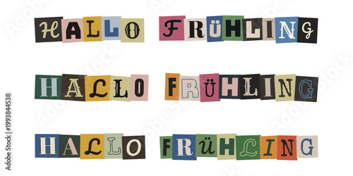 Hallo Frühling Schriftzug im Erpresserbrief Stil, Bunte Buchstaben Collagen für Frühlingsanfang