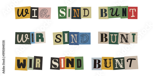 Wir sind bunt Slogan für Vielfalt und Toleranz im Collagen Stil als Protestplakat gegen Rassismus