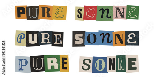 Pure Sonne Schriftzug im Ransom Note Stil, Erpresserbrief Optik, Collagen Design