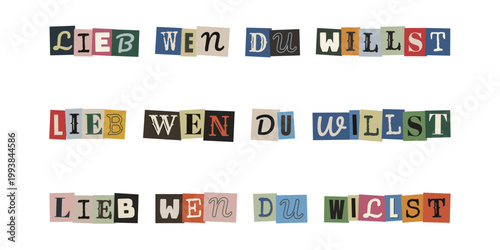 Lieb wen du willst Schriftzug im Collagenstil für LGBTQ Pride und Toleranz Kampagnen