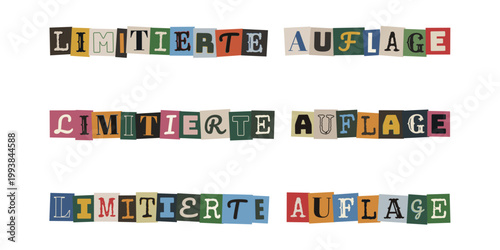 Limitierte Auflage Schriftzug im Erpresserbrief-Stil, Collage aus bunten Zeitungsausschnitten