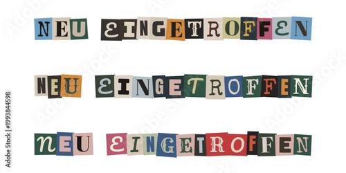 Neu eingetroffen Schriftzug im Retro Erpresserbrief-Stil für Vintage-Boutiquen und Concept-Stores