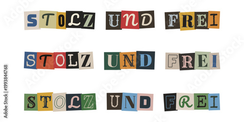 Stolz und Frei Textcollage im Erpresserbrief Stil für Protest und Unabhängigkeit