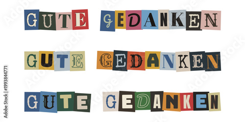 Gute Gedanken Schriftzug im Collagen Stil für positive Affirmationen und psychische Gesundheit