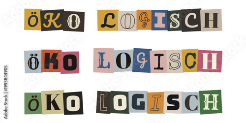 Öko Logisch Schriftzug im Collagen-Stil für nachhaltigen Lebensstil und Klimaschutz-Protest