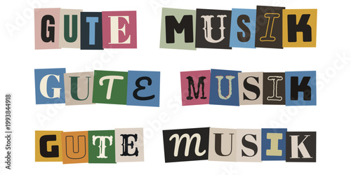 Gute Musik Schriftzug im Erpresserbrief Stil, Collagen Design fuer Musikliebhaber und Retro Fans