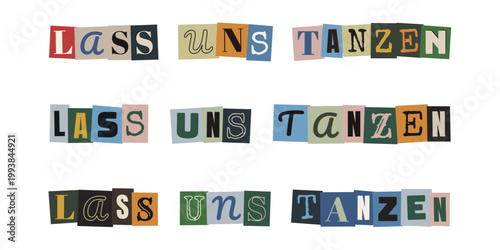 Lass uns tanzen Schriftzug im Erpresserbrief Stil für Techno Party, Club Events und DIY Einladungen im Punk Look
