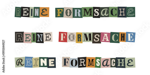 Reine Formsache Schriftzug im Erpresserbrief Stil Collage fuer kreative Buero Kommunikation und Design