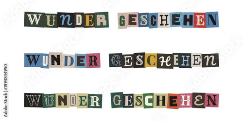 Wunder geschehen Schriftzug im Erpresserbrief Stil, bunte ausgeschnittene Buchstaben auf weissem Hintergrund