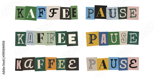 Kaffeepause Schriftzug im Erpresserbrief Stil Collage fuer kreative Bueros und Social Media