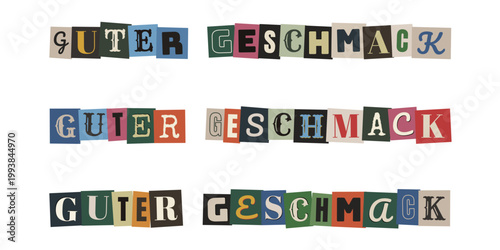 Guter Geschmack Schriftzug im Collagen-Stil aus Zeitschriften für kreatives Marketing und Lifestyle