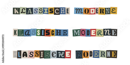 Klassische Moderne Schriftzug im Erpresserbrief Stil, Collagen Design fuer Kunstgeschichte