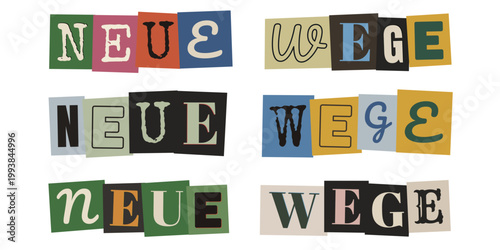 Neue Wege Schriftzug im Erpresserbrief Stil für berufliche Neuorientierung und kreative Veränderung