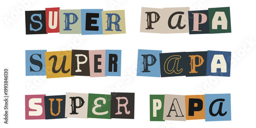 Collage de letras recortadas estilo nota de rescate con frase Super Papa para el dia del padre