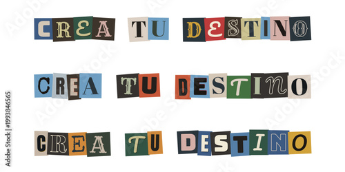 Letras de recortes estilo collage. Frase crea tu destino para manifestacion y metas personales.