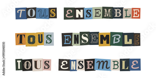 Message Tous Ensemble en lettres decoupees style collage pour activisme social et solidarite