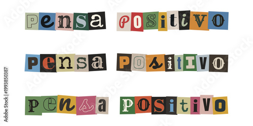 Messaggio motivazionale pensa positivo in stile collage di ritagli di giornale