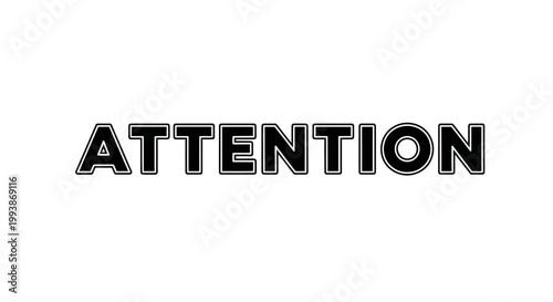 Bold attention text message warning important notification.