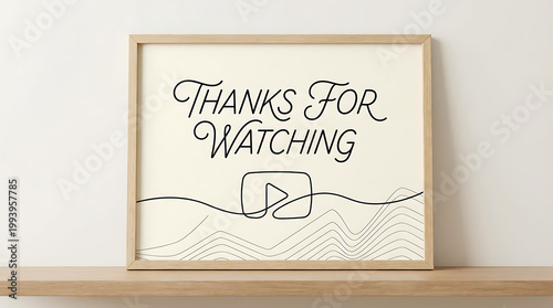 Thanks for watching video frame on wooden shelf