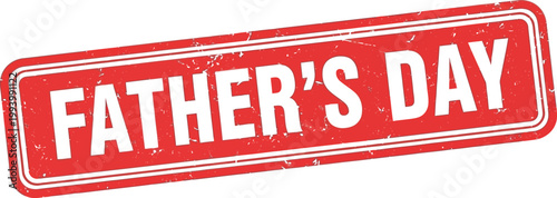 Vintage Father's Day rubber stamp, red grunge Father's Day sign, weathered holiday vector seal