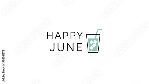 Happy June text with a refreshing iced beverage glass illustration.