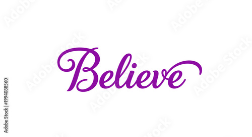 Elegant purple believe typography on white background for inspirational designs
