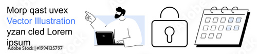 Workflow planning, cybersecurity, information management, privacy, scheduling, and remote work. A professional at a laptop, a lock and a calendar. Workflow and cybersecurity concept