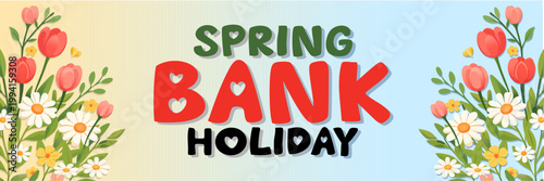 Spring Bank Holiday Floral Banner with Typography and Vibrant Flowers Background