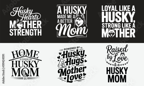 Husky mom typography collection celebrating the bond with quotes and illustrations
