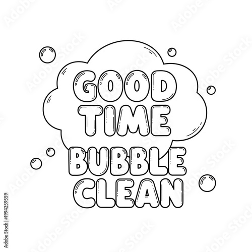 Good Time Bubble Clean Text Design with Soap Bubbles