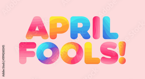 Colorful April Fools Day Text on Pink Background - Fun Holiday Greeting