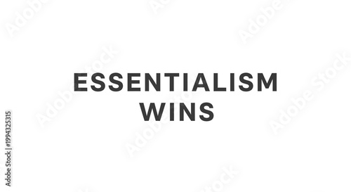 Essentialism Wins Motivational Text