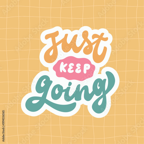 Foto Hand lettering motivational quote Just Keep Going on checkered yellow background for prints, cards, posters, banners, prints, etc
