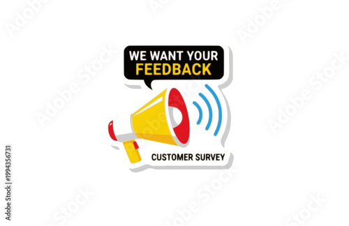 We Want Your Feedback Loudspeaker Sticker. Flat Vector Advertising Marketing Concept for Customer Survey.