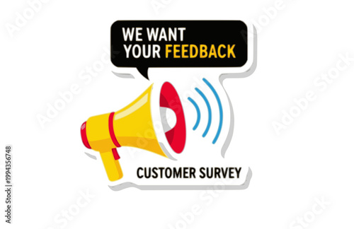 We Want Your Feedback Loudspeaker Sticker. Flat Vector Advertising Marketing Concept for Customer Survey.