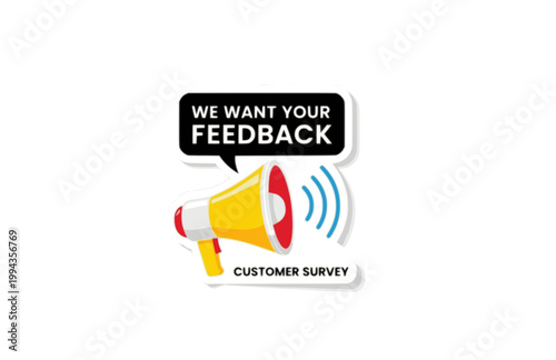 We Want Your Feedback Loudspeaker Sticker. Flat Vector Advertising Marketing Concept for Customer Survey.