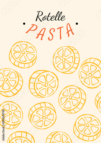 Italian pasta poster. Vintage traditional mediterranean noodle food background with rotelle macaroni for restaurant menu, kitchen art print, cookbooks, invitations. Vector illustration