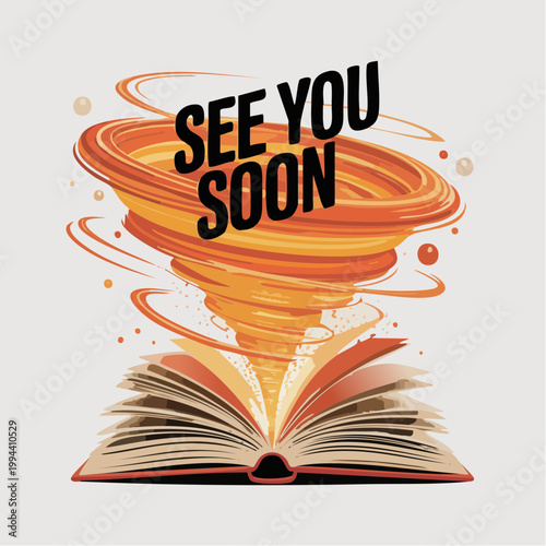 Vibrant orange tornado emerging from open book with SEE YOU SOON text